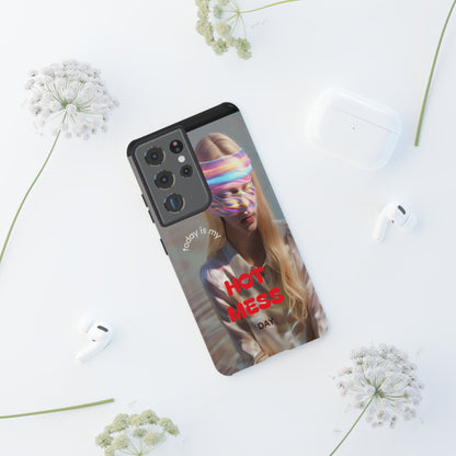 "Today is my Hot Mess Day" Mobile Phone Case