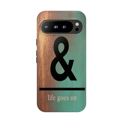 "Life Goes On" Mobile Phone Case