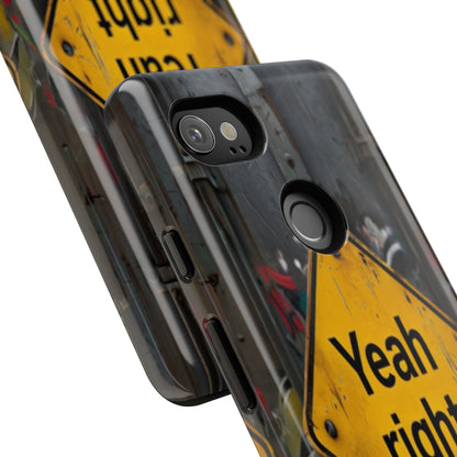 "Yeah, right" Mobile Phone Case