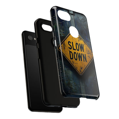 "Slow Down" Mobile Phone Case