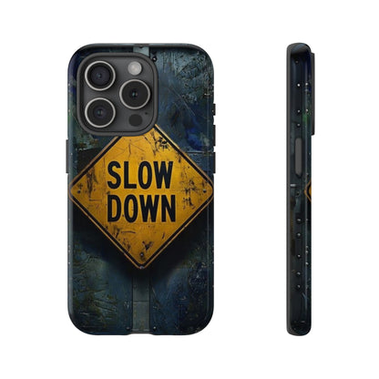 "Slow Down" Mobile Phone Case