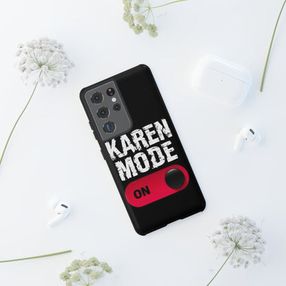 "Karen Mode On" Mobile Phone Case