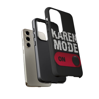 "Karen Mode On" Mobile Phone Case