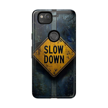 "Slow Down" Mobile Phone Case