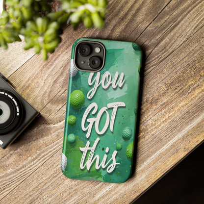 "You Got This (Golf Edition)" Mobile Phone Case