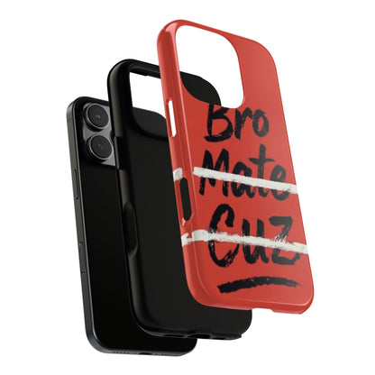 "Bro. Mate. Cuz." Mobile Phone Case