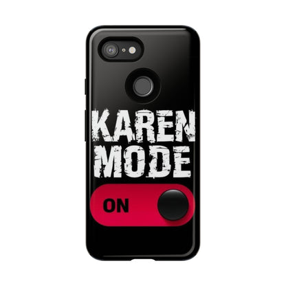 "Karen Mode On" Mobile Phone Case