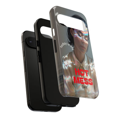 "Hot Mess Day" Mobile Phone Case