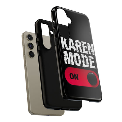 "Karen Mode On" Mobile Phone Case