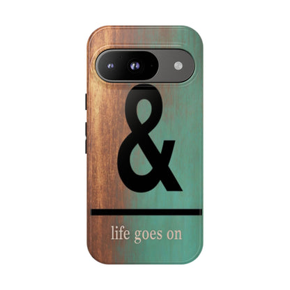 "Life Goes On" Mobile Phone Case