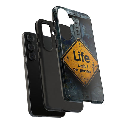 "Life, Limit 1 Per Person" Mobile Phone Case