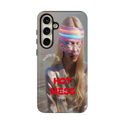 "Today is my Hot Mess Day" Mobile Phone Case