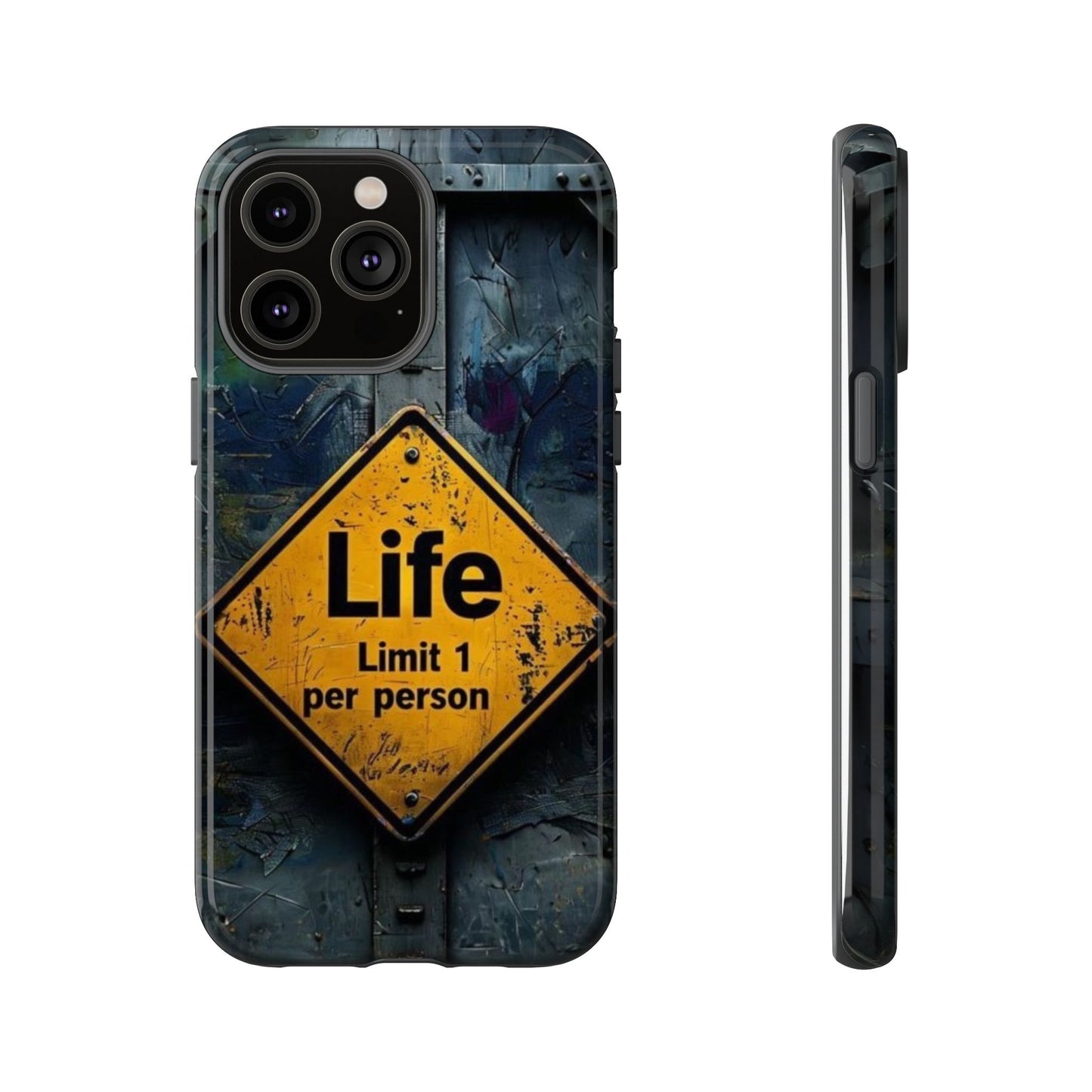 "Life, Limit 1 Per Person" Mobile Phone Case