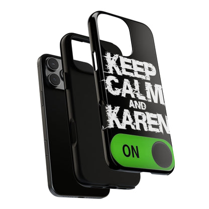 "Keep Calm and Karen On" Mobile Phone Case