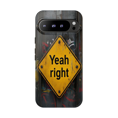"Yeah, right" Mobile Phone Case