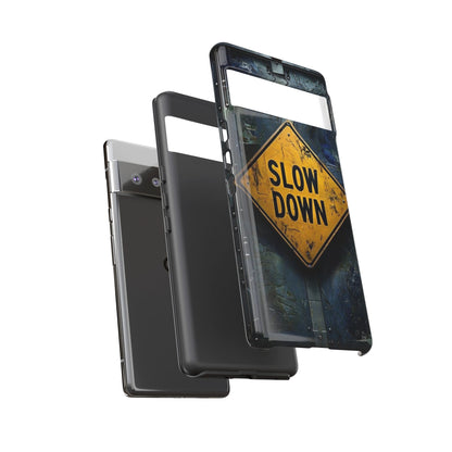 "Slow Down" Mobile Phone Case