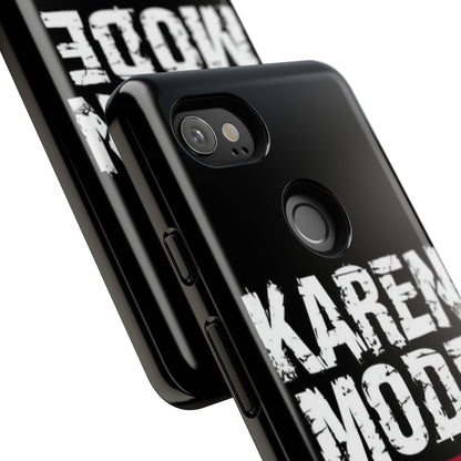 "Karen Mode On" Mobile Phone Case