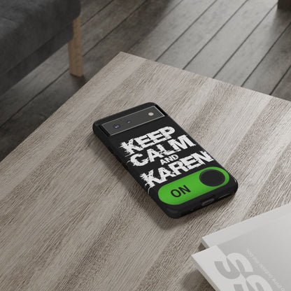 "Keep Calm and Karen On" Mobile Phone Case
