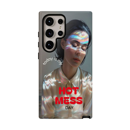 "Hot Mess Day" Mobile Phone Case