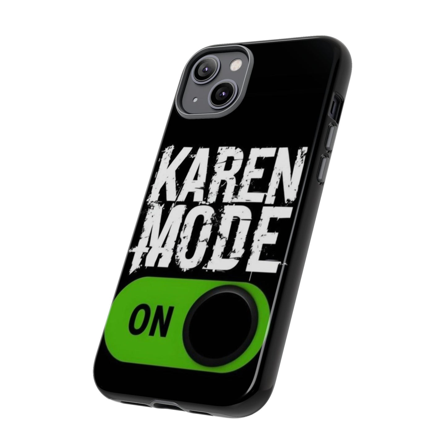 "Karen Mode On" Mobile Phone Case (green)