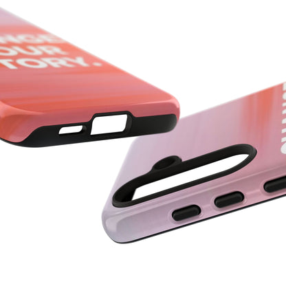 "Change Your Story" Mobile Phone Case