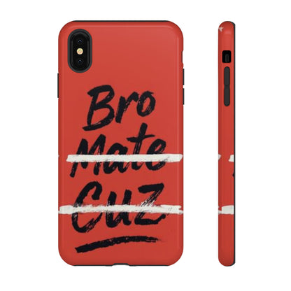 "Bro. Mate. Cuz." Mobile Phone Case