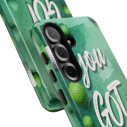 "You Got This (Golf Edition)" Mobile Phone Case