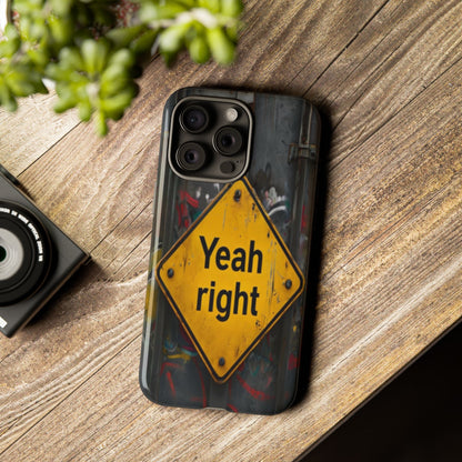 "Yeah, right" Mobile Phone Case