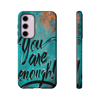 "You are Enough" Mobile Phone Case