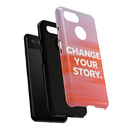 "Change Your Story" Mobile Phone Case
