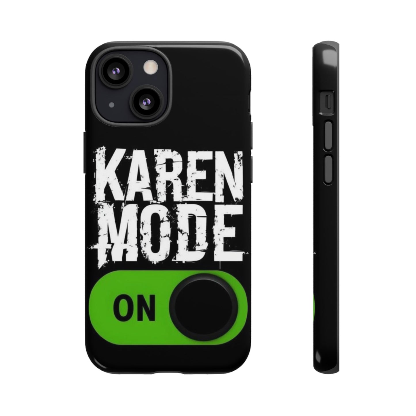 "Karen Mode On" Mobile Phone Case (green)