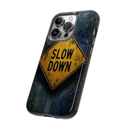 "Slow Down" Mobile Phone Case