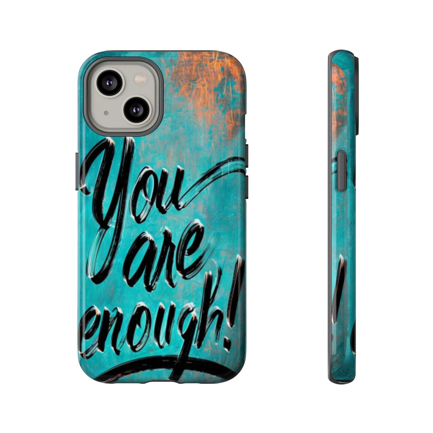 "You are Enough" Mobile Phone Case