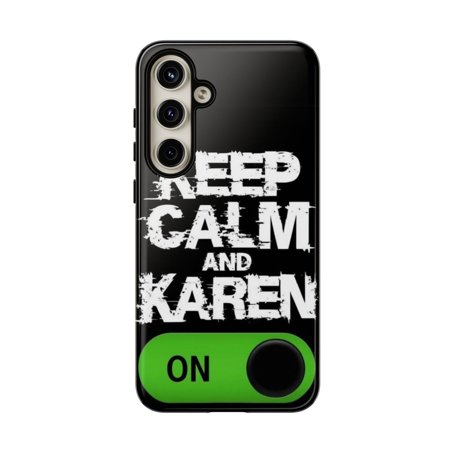 "Keep Calm and Karen On" Mobile Phone Case