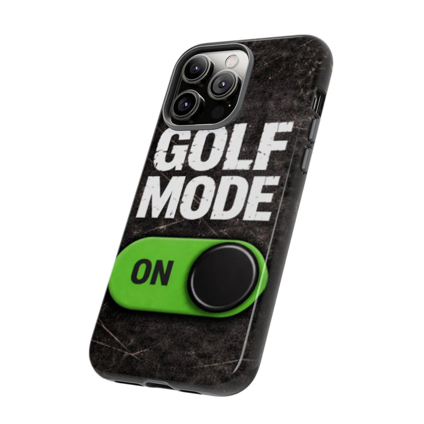 "Golf Mode On" Mobile Phone Case