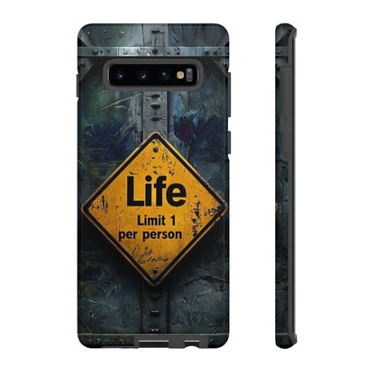 "Life, Limit 1 Per Person" Mobile Phone Case