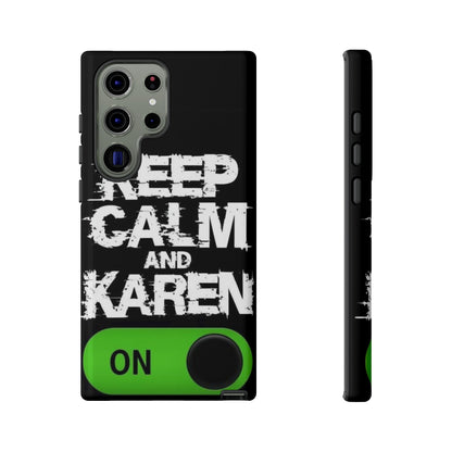 "Keep Calm and Karen On" Mobile Phone Case