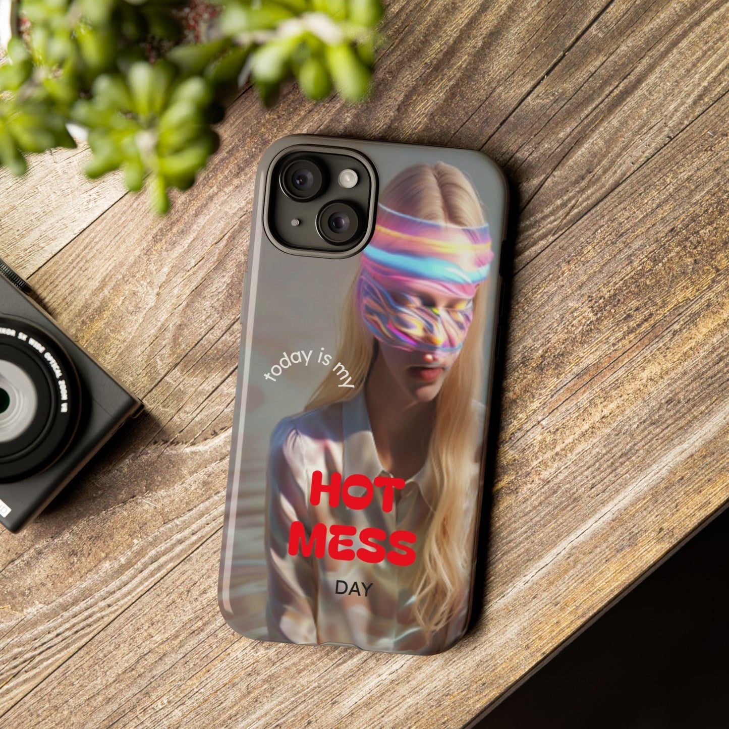 "Today is my Hot Mess Day" Mobile Phone Case