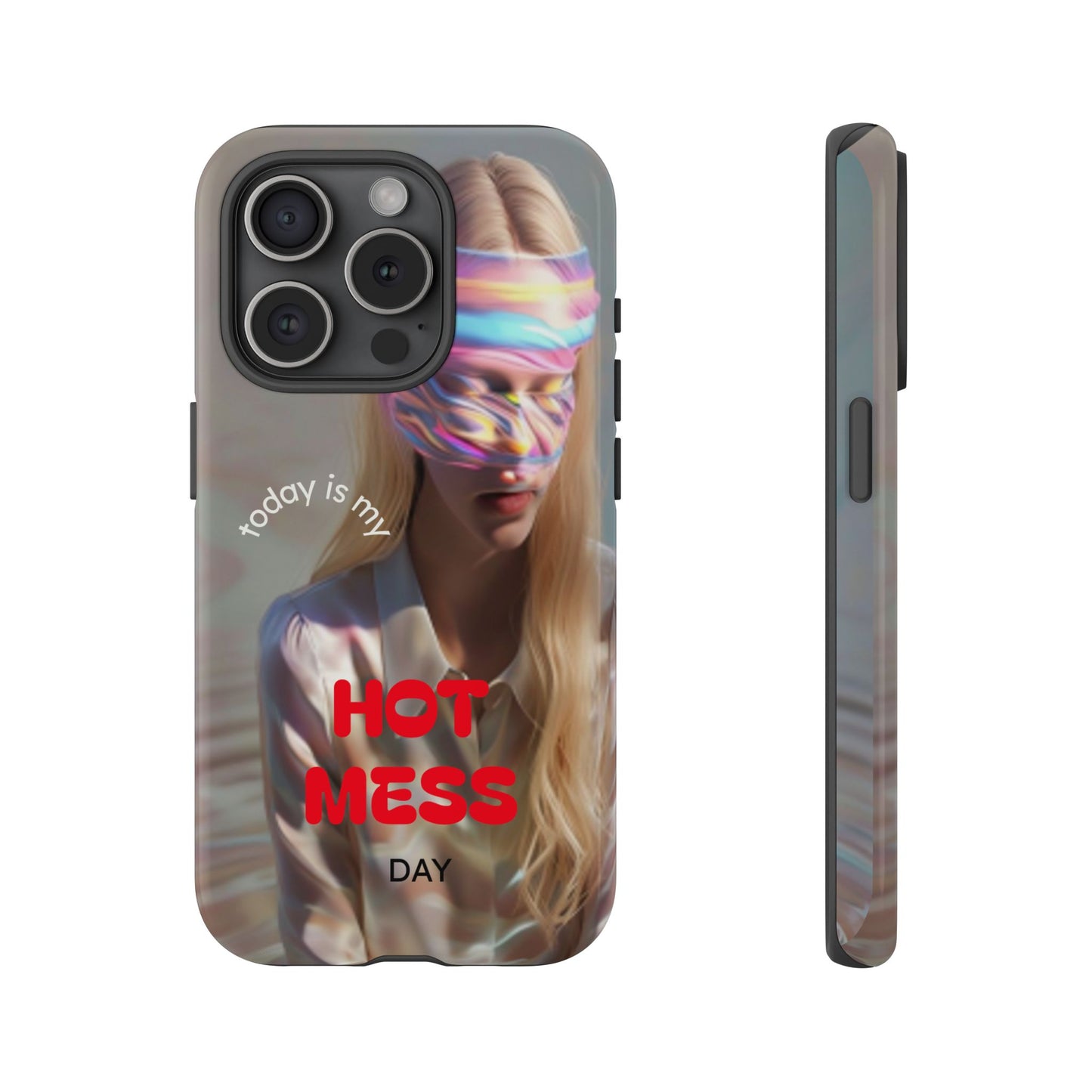 "Today is my Hot Mess Day" Mobile Phone Case