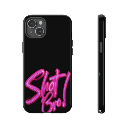 "Shot Bro!" Mobile Phone Case