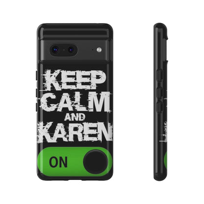 "Keep Calm and Karen On" Mobile Phone Case