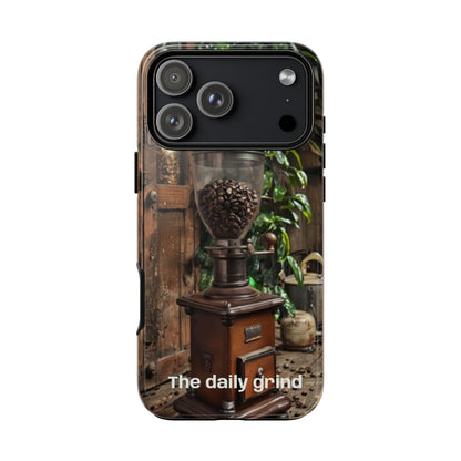 "The Daily Grind" Mobile Phone Case