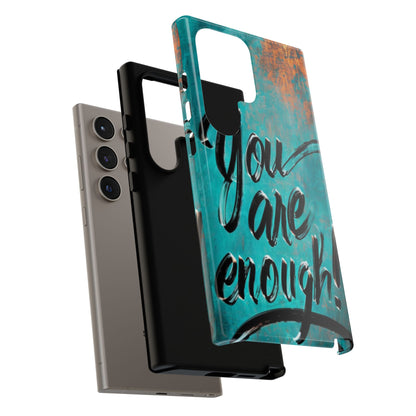 "You are Enough" Mobile Phone Case