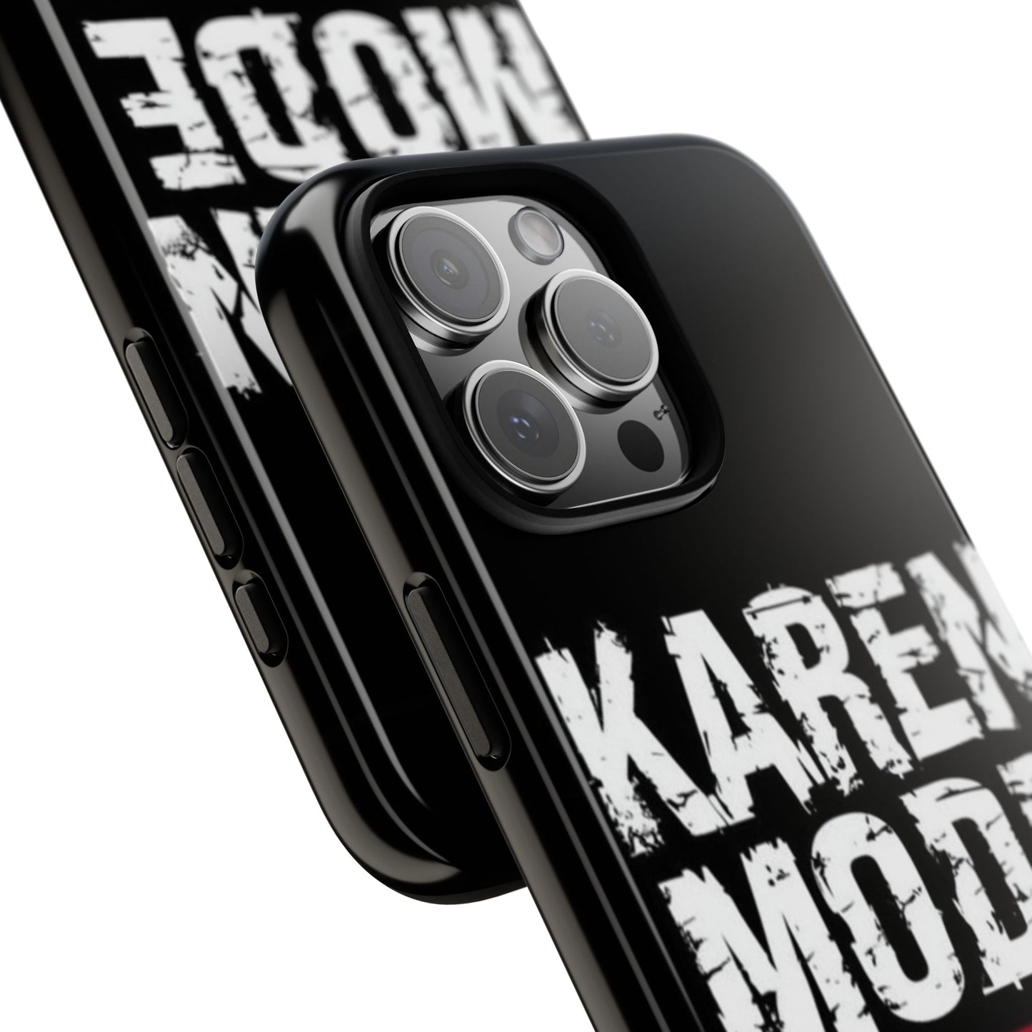 "Karen Mode On" Mobile Phone Case