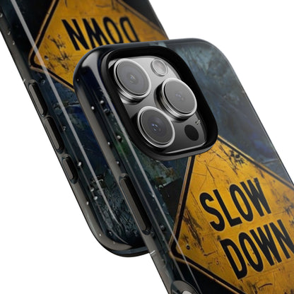 "Slow Down" Mobile Phone Case