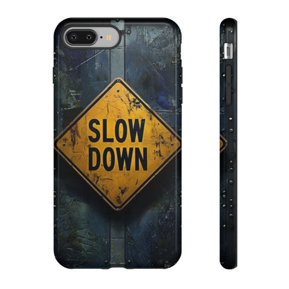 "Slow Down" Mobile Phone Case