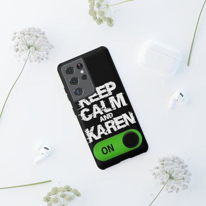 "Keep Calm and Karen On" Mobile Phone Case