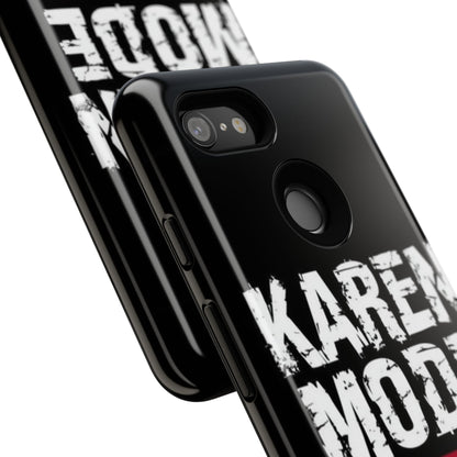 "Karen Mode On" Mobile Phone Case