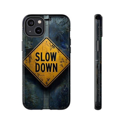 "Slow Down" Mobile Phone Case