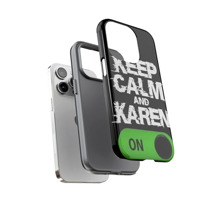 "Keep Calm and Karen On" Mobile Phone Case